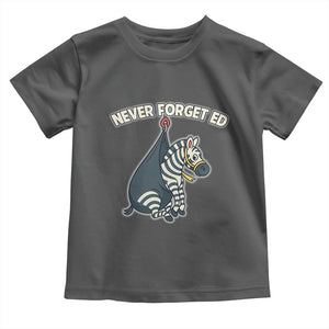 Never Forget Ed The Zebra Meme Toddler T Shirt Funny Viral Animal Escape Internet Humor Fans TS02 Dark Heather Print Your Wear