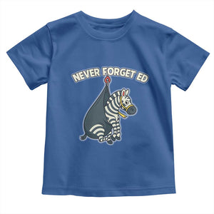 Never Forget Ed The Zebra Meme Toddler T Shirt Funny Viral Animal Escape Internet Humor Fans TS02 Royal Blue Print Your Wear