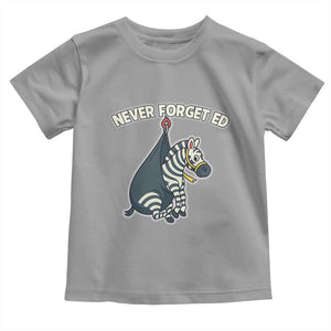 Never Forget Ed The Zebra Meme Toddler T Shirt Funny Viral Animal Escape Internet Humor Fans TS02 Sport Gray Print Your Wear