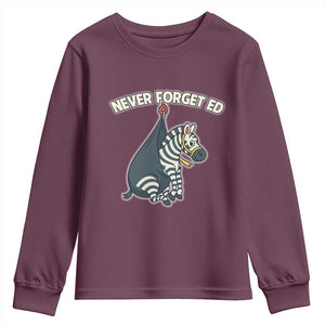 Never Forget Ed The Zebra Meme Youth Sweatshirt Funny Viral Animal Escape Internet Humor Fans TS02 Maroon Print Your Wear