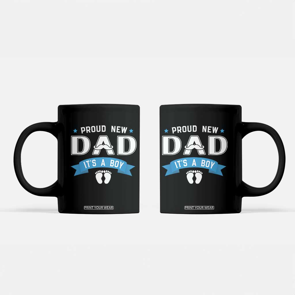 New Dad It's a Boy Coffee Mug Newborn Daddy Father Baby Boy Son TS10 Black Print Your Wear