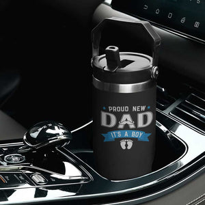 New Dad It's a Boy Flip Straw Tumbler Newborn Daddy Father Baby Boy Son TS10 Print Your Wear