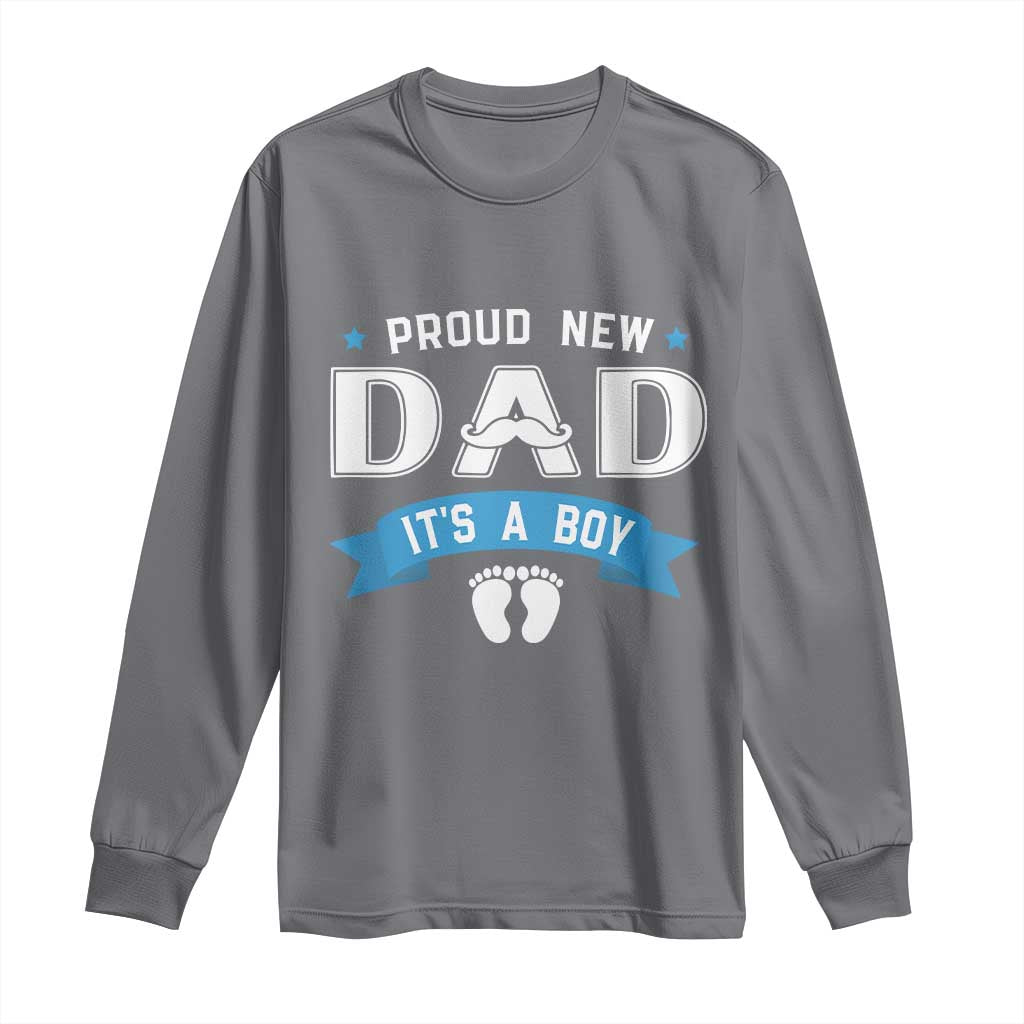 New Dad Its a Boy Long Sleeve Shirt Daddy Of Newborn Baby Boy Son First Father Day TS10 Charcoal Print Your Wear