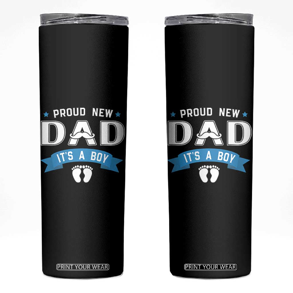 New Dad It's a Boy Skinny Tumbler Newborn Daddy Father Baby Boy Son TS10 Black Print Your Wear