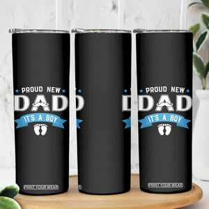 New Dad It's a Boy Skinny Tumbler Newborn Daddy Father Baby Boy Son TS10 Print Your Wear