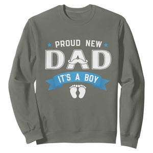 New Dad Its a Boy Sweatshirt Daddy Of Newborn Baby Boy Son First Father Day TS10 Military Green Print Your Wear