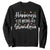 New Grandma Sweatshirt Happiness is Being a Grandma Grandmother TS10 Black Print Your Wear