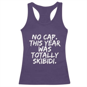 No Cap This Year Was Totally Skibidi Racerback Tank Top Gen A Slang Teachers TS10 Purple Print Your Wear