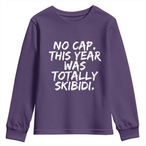No Cap This Year Was Totally Skibidi Youth Sweatshirt Gen A Slang Teachers TS10 Purple Print Your Wear