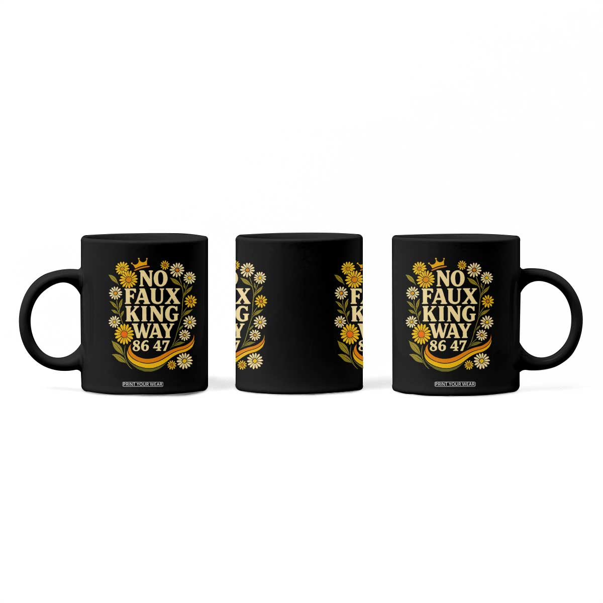 No Faux King Way 8647 Coffee Mug Subtle Resist 70s Retro Floral TS02 Print Your Wear