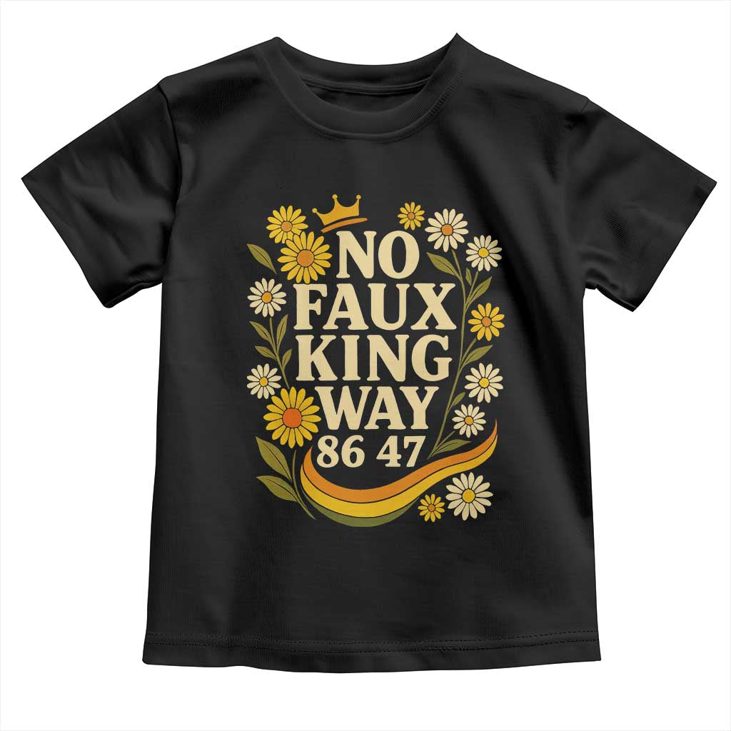 No Faux King Way 8647 Toddler T Shirt Subtle Resist 70s Retro Floral TS02 Black Print Your Wear