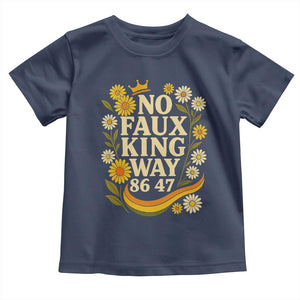 No Faux King Way 8647 Toddler T Shirt Subtle Resist 70s Retro Floral TS02 Navy Print Your Wear