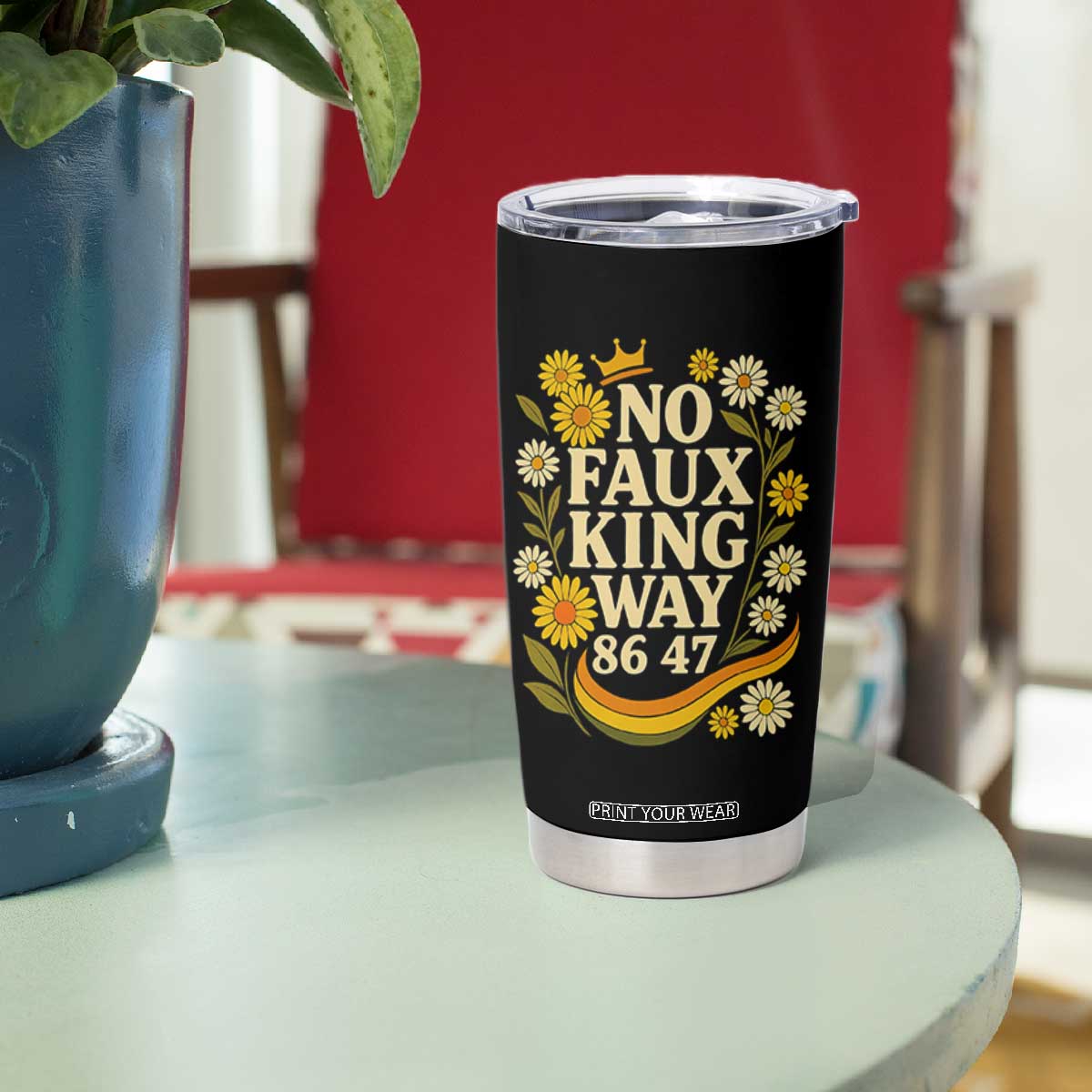 No Faux King Way 8647 Tumbler Cup Subtle Resist 70s Retro Floral TS02 Print Your Wear