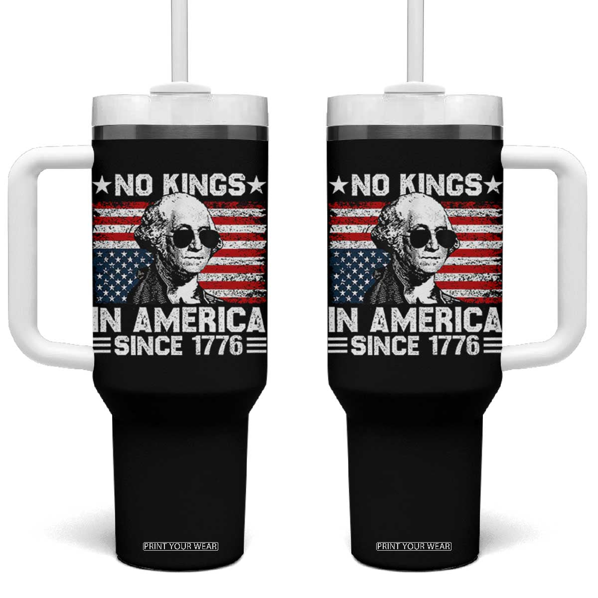 No Kings In America Since 1776 Tumbler With Handle George Washington US Flag Upside Down TS10 One Size: 40 oz Black Print Your Wear