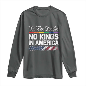 No Kings In America We The People Long Sleeve Shirt LGBTQ Pride American Flag Political TS11 Dark Heather Print Your Wear