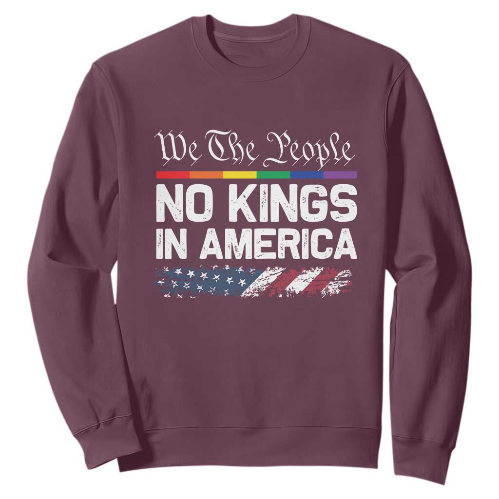 No Kings In America We The People Sweatshirt LGBTQ Pride American Flag Political TS11 Maroon Print Your Wear