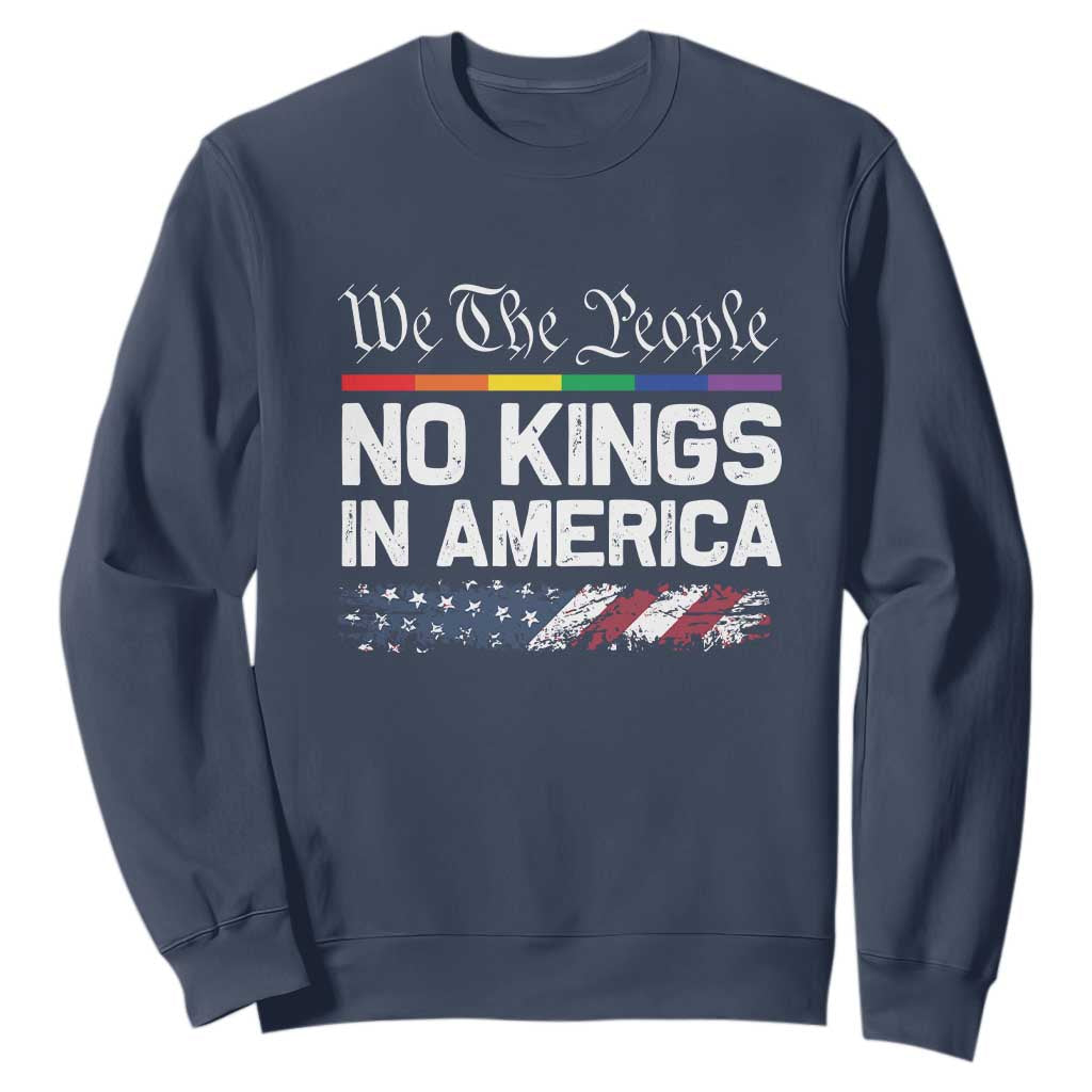 No Kings In America We The People Sweatshirt LGBTQ Pride American Flag Political TS11 Navy Print Your Wear