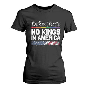 No Kings In America We The People T Shirt For Women LGBTQ Pride American Flag Political TS11 Black Print Your Wear