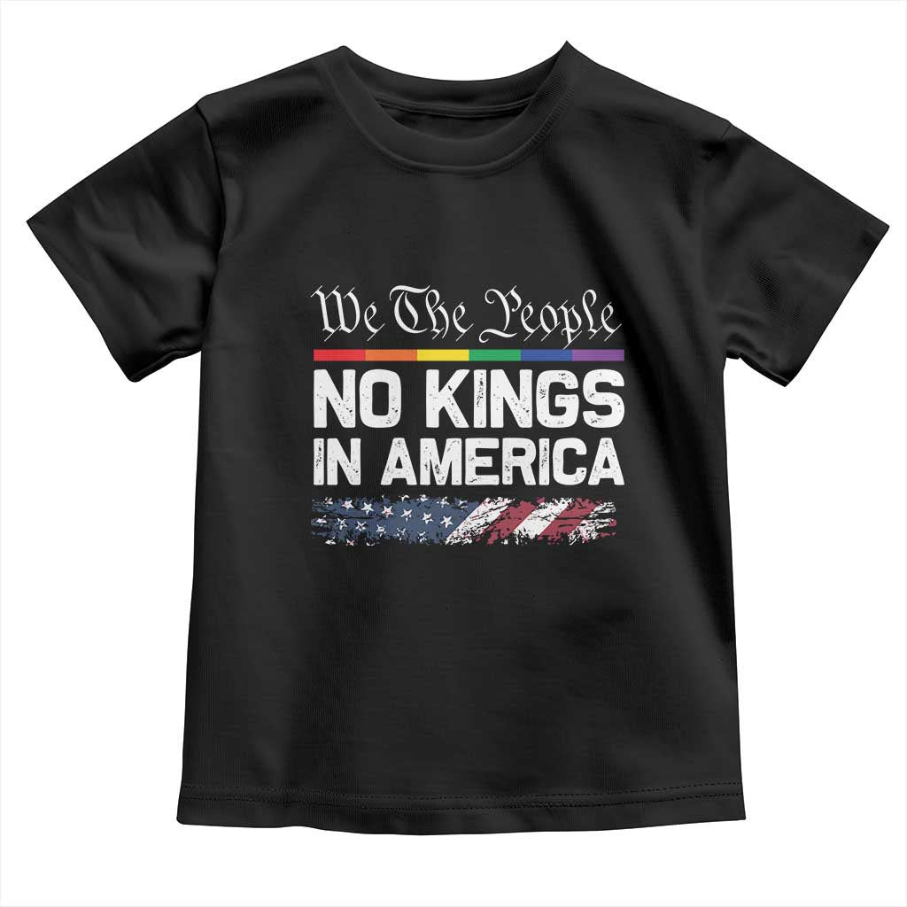 No Kings In America We The People Toddler T Shirt LGBTQ Pride American Flag Political TS11 Black Print Your Wear