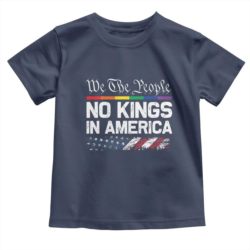 No Kings In America We The People Toddler T Shirt LGBTQ Pride American Flag Political TS11 Navy Print Your Wear