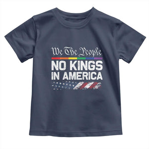 No Kings In America We The People Toddler T Shirt LGBTQ Pride American Flag Political TS11 Navy Print Your Wear