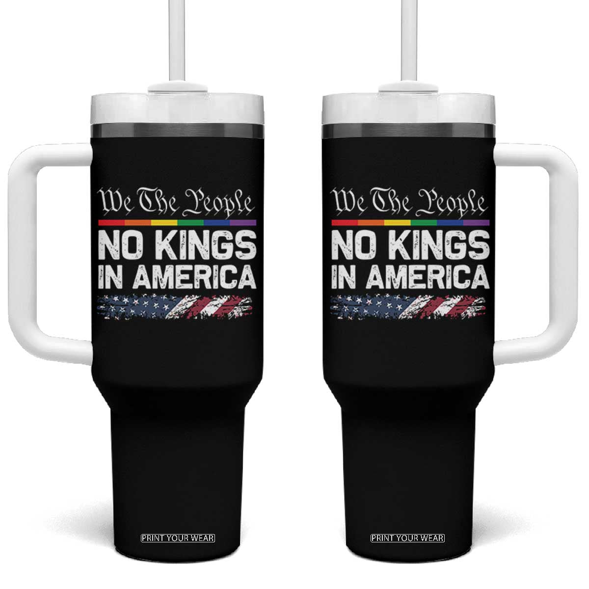 No Kings In America We The People Tumbler With Handle LGBTQ Pride American Flag Political TS11 One Size: 40 oz Black Print Your Wear