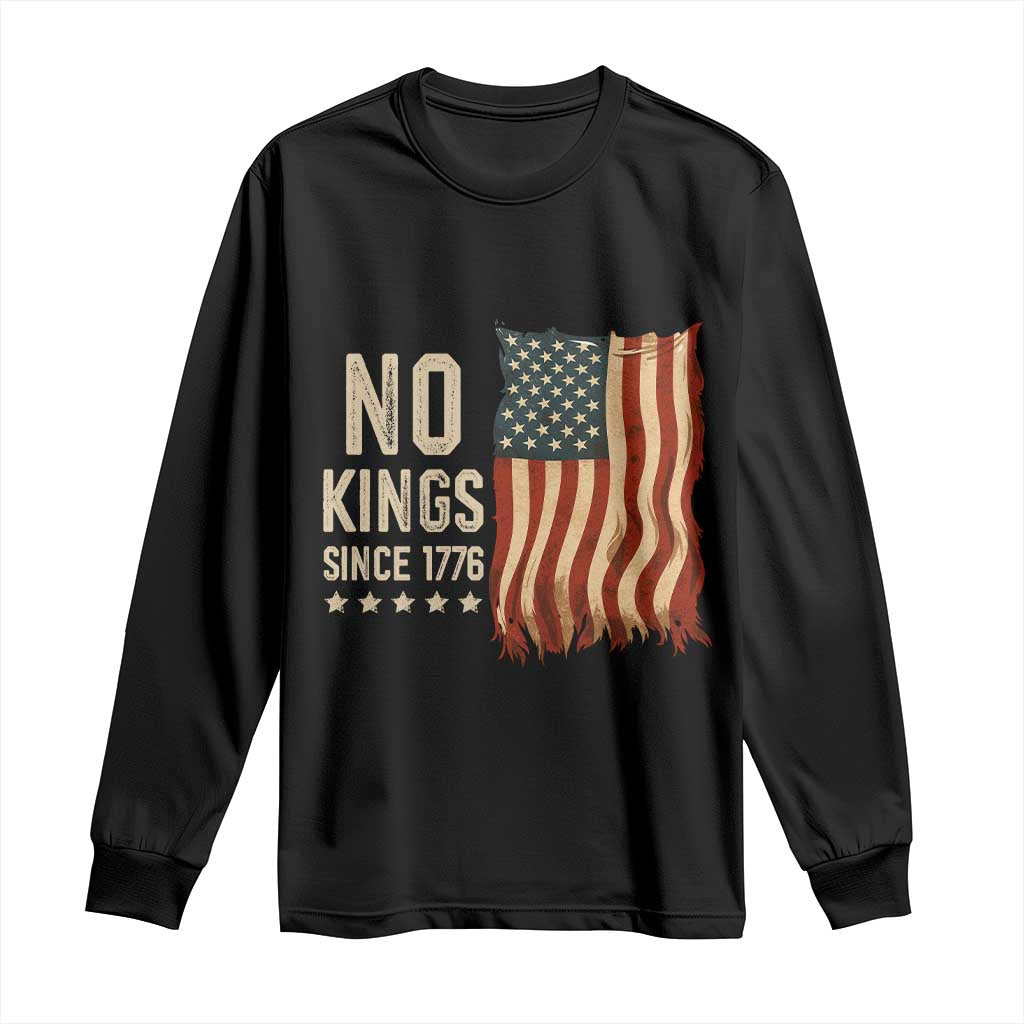 No Kings Since 1776 Long Sleeve Shirt Patriotic 4th Of July Distressed American Flag TS02 Black Print Your Wear