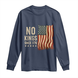 No Kings Since 1776 Long Sleeve Shirt Patriotic 4th Of July Distressed American Flag TS02 Navy Print Your Wear