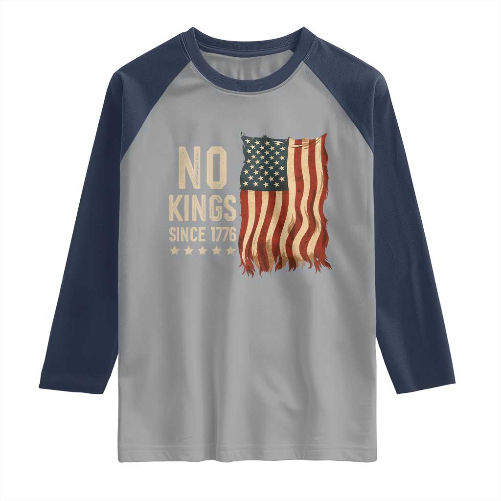 No Kings Since 1776 Raglan Shirt Patriotic 4th Of July Distressed American Flag TS02 Sport Gray Navy Print Your Wear