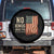 No Kings Since 1776 Spare Tire Cover Patriotic 4th Of July Distressed American Flag TS02 No hole Black Print Your Wear