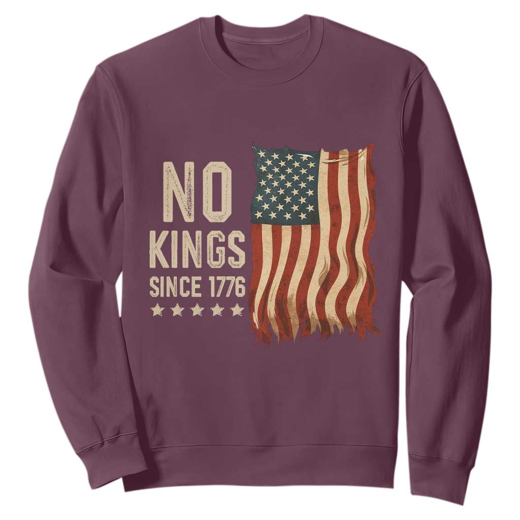 No Kings Since 1776 Sweatshirt Patriotic 4th Of July Distressed American Flag TS02 Maroon Print Your Wear