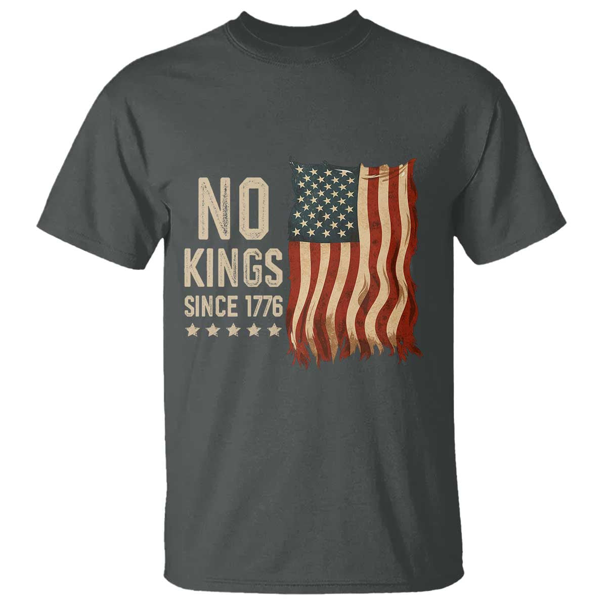 No Kings Since 1776 T Shirt Patriotic 4th Of July Distressed American Flag TS02 Dark Heather Print Your Wear