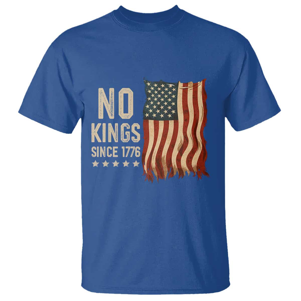 No Kings Since 1776 T Shirt Patriotic 4th Of July Distressed American Flag TS02 Royal Blue Print Your Wear