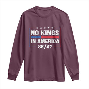 No Kings in America Long Sleeve Shirt 86 47 Impeach 47 TS10 Maroon Print Your Wear