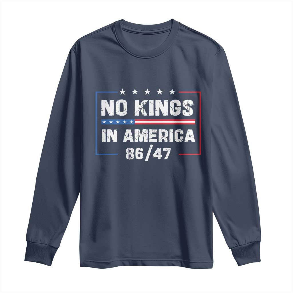 No Kings in America Long Sleeve Shirt 86 47 Impeach 47 TS10 Navy Print Your Wear