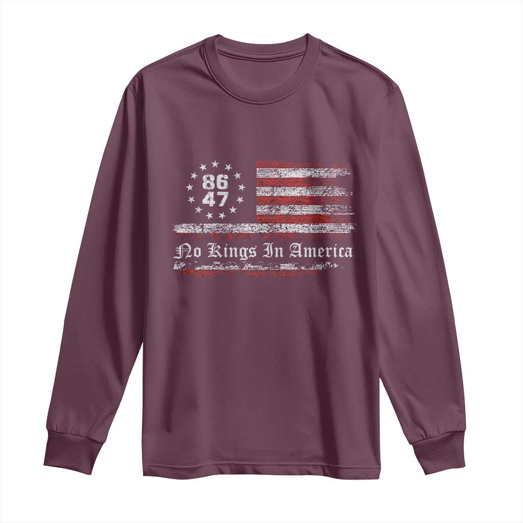 No Kings in America Long Sleeve Shirt 86 47 US Flag Impeach 47 TS10 Maroon Print Your Wear
