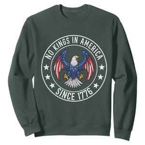No Kings in America Patriotic Eagle Sweatshirt Since 1776 4th of July USA Independence Day TS02 Dark Forest Green Print Your Wear