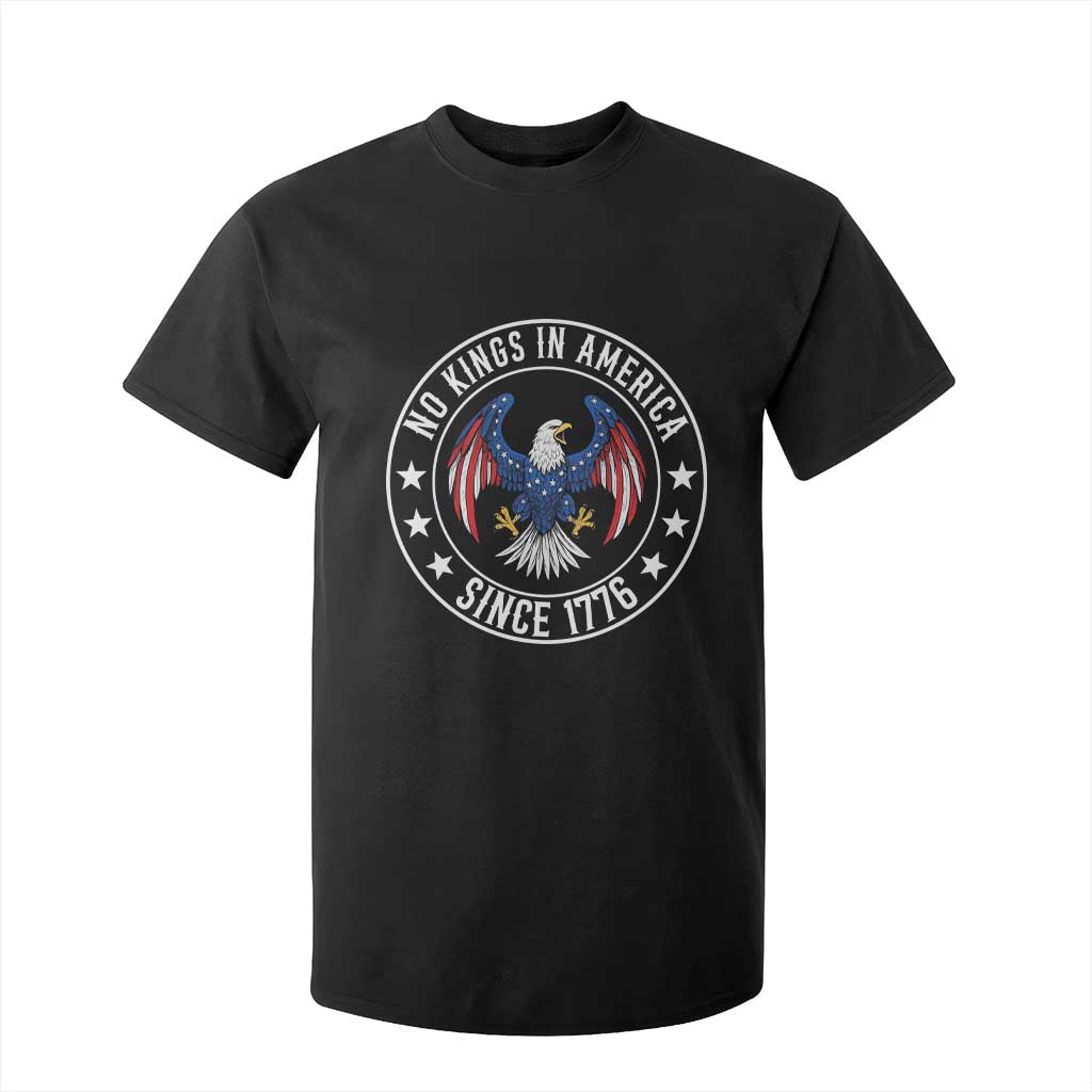 No Kings in America Patriotic Eagle T Shirt For Kid Since 1776 4th of July USA Independence Day TS02 Black Print Your Wear