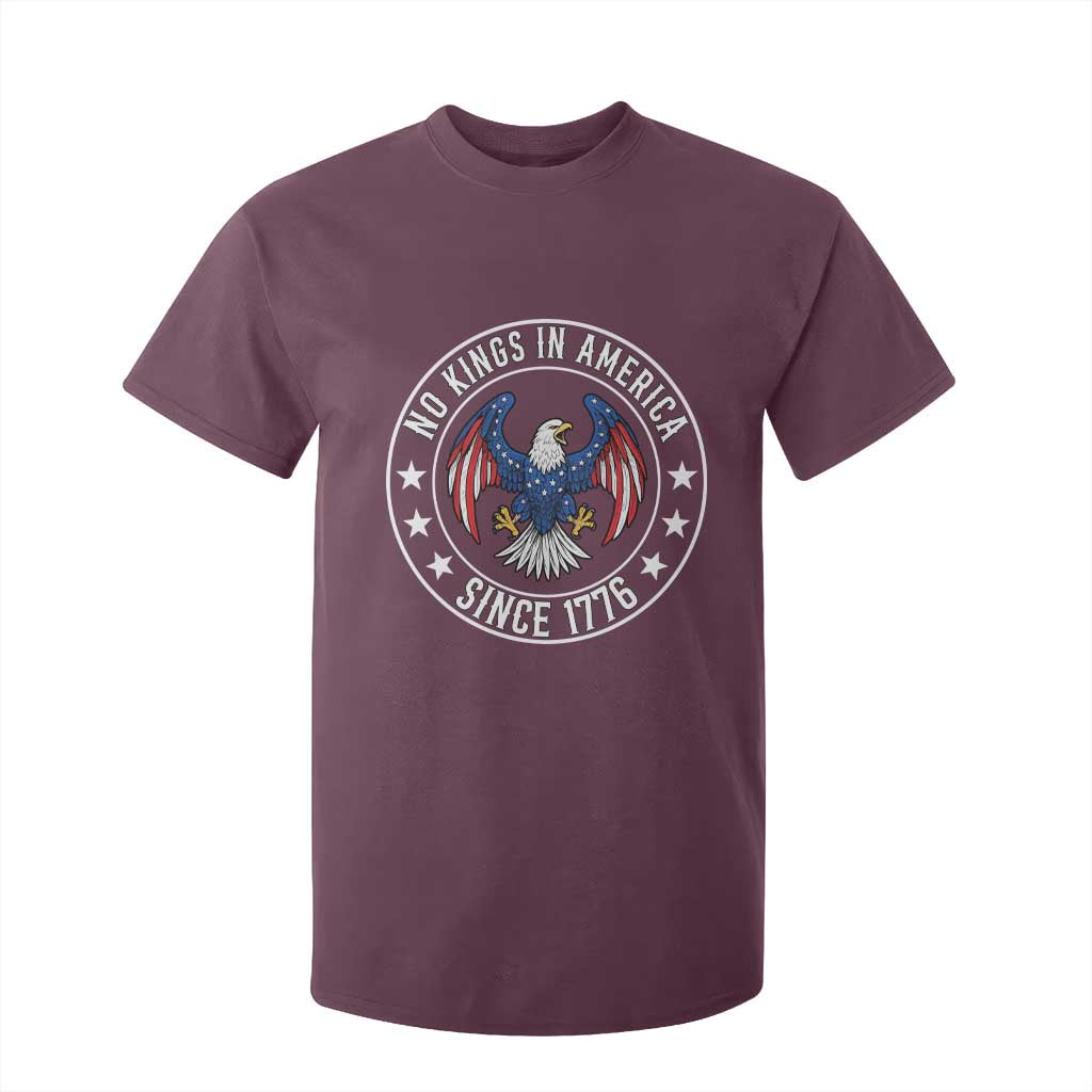 No Kings in America Patriotic Eagle T Shirt For Kid Since 1776 4th of July USA Independence Day TS02 Maroon Print Your Wear
