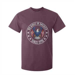 No Kings in America Patriotic Eagle T Shirt For Kid Since 1776 4th of July USA Independence Day TS02 Maroon Print Your Wear