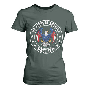 No Kings in America Patriotic Eagle T Shirt For Women Since 1776 4th of July USA Independence Day TS02 Dark Forest Green Print Your Wear