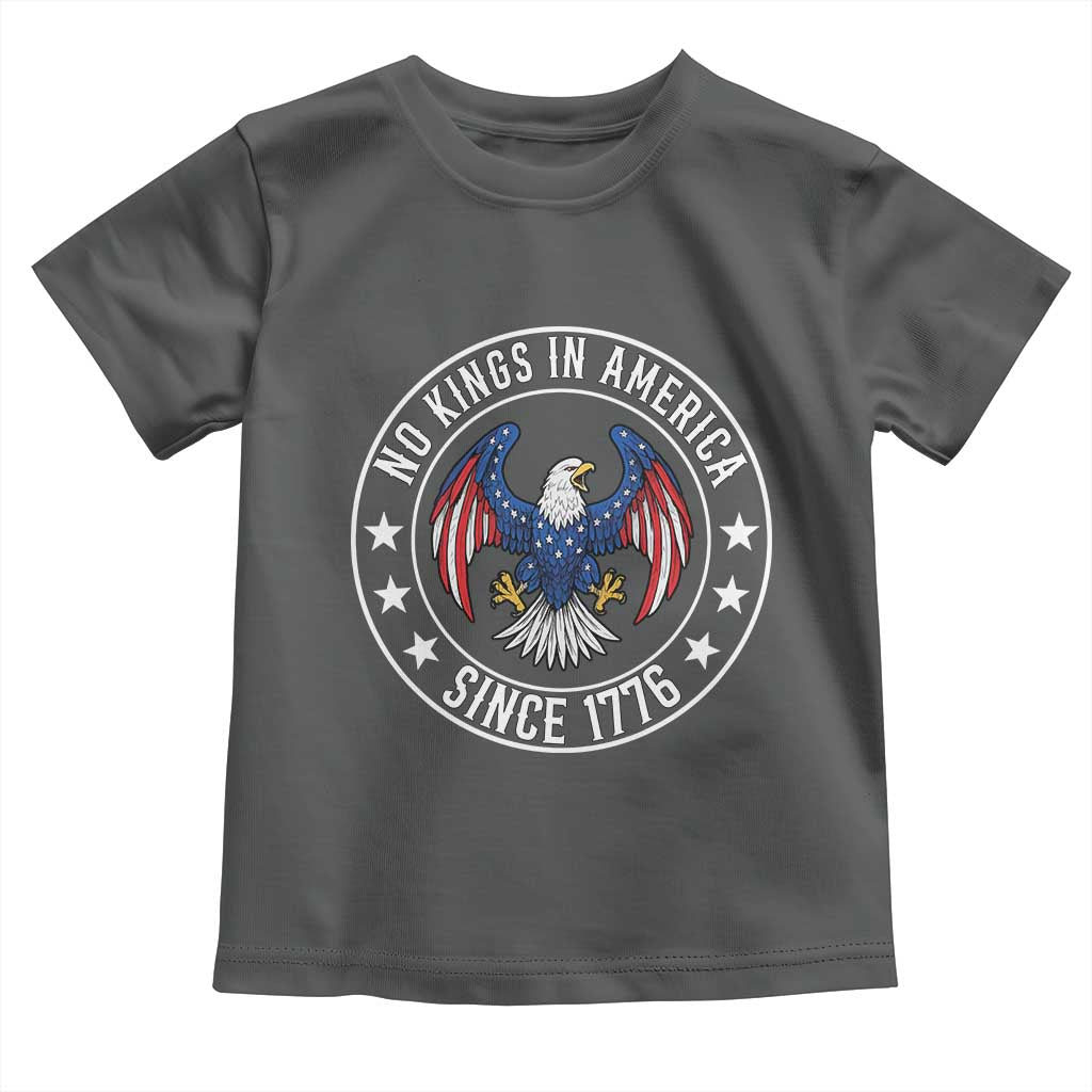 No Kings in America Patriotic Eagle Toddler T Shirt Since 1776 4th of July USA Independence Day TS02 Dark Heather Print Your Wear