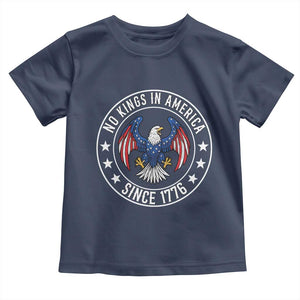 No Kings in America Patriotic Eagle Toddler T Shirt Since 1776 4th of July USA Independence Day TS02 Navy Print Your Wear