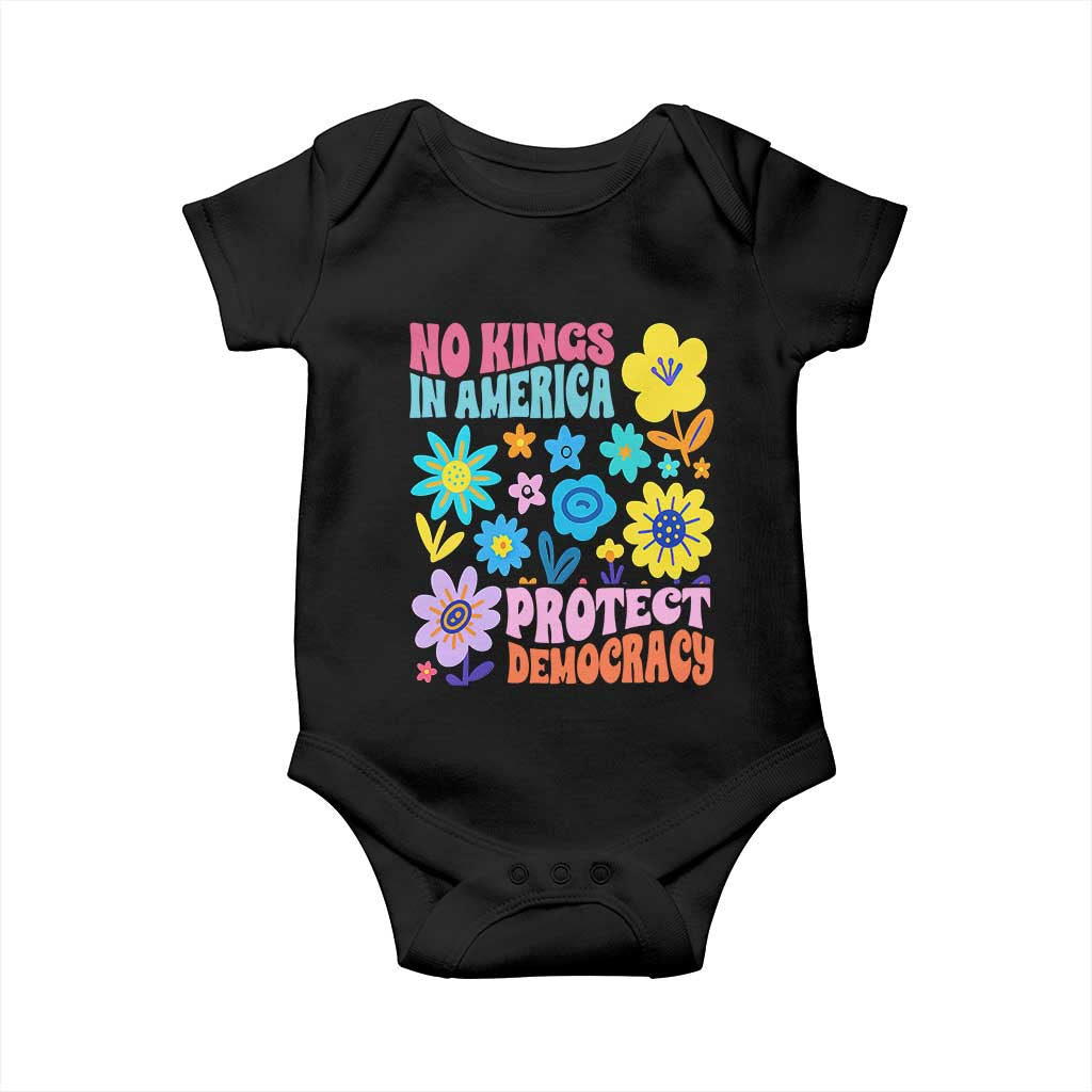 No Kings in America Protect Democracy Baby Onesie Colorful Flowers Patriotic Feminists TS02 Black Print Your Wear