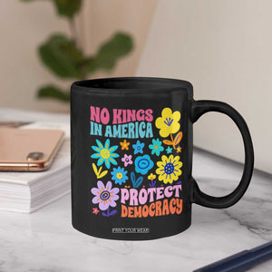 No Kings in America Protect Democracy Coffee Mug Colorful Flowers Patriotic Feminists TS02 Print Your Wear