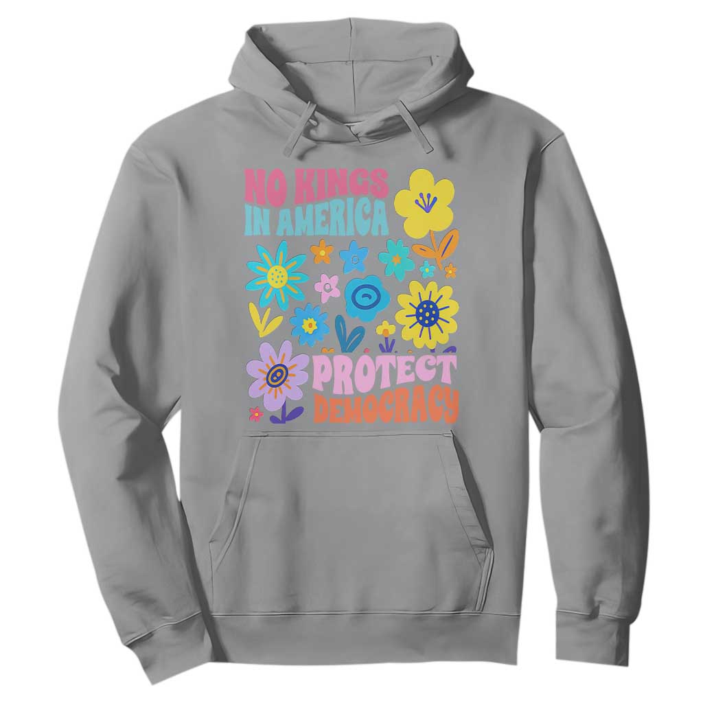 No Kings in America Protect Democracy Hoodie Colorful Flowers Patriotic Feminists TS02 Sport Gray Print Your Wear