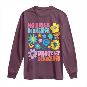 No Kings in America Protect Democracy Long Sleeve Shirt Colorful Flowers Patriotic Feminists TS02 Maroon Print Your Wear