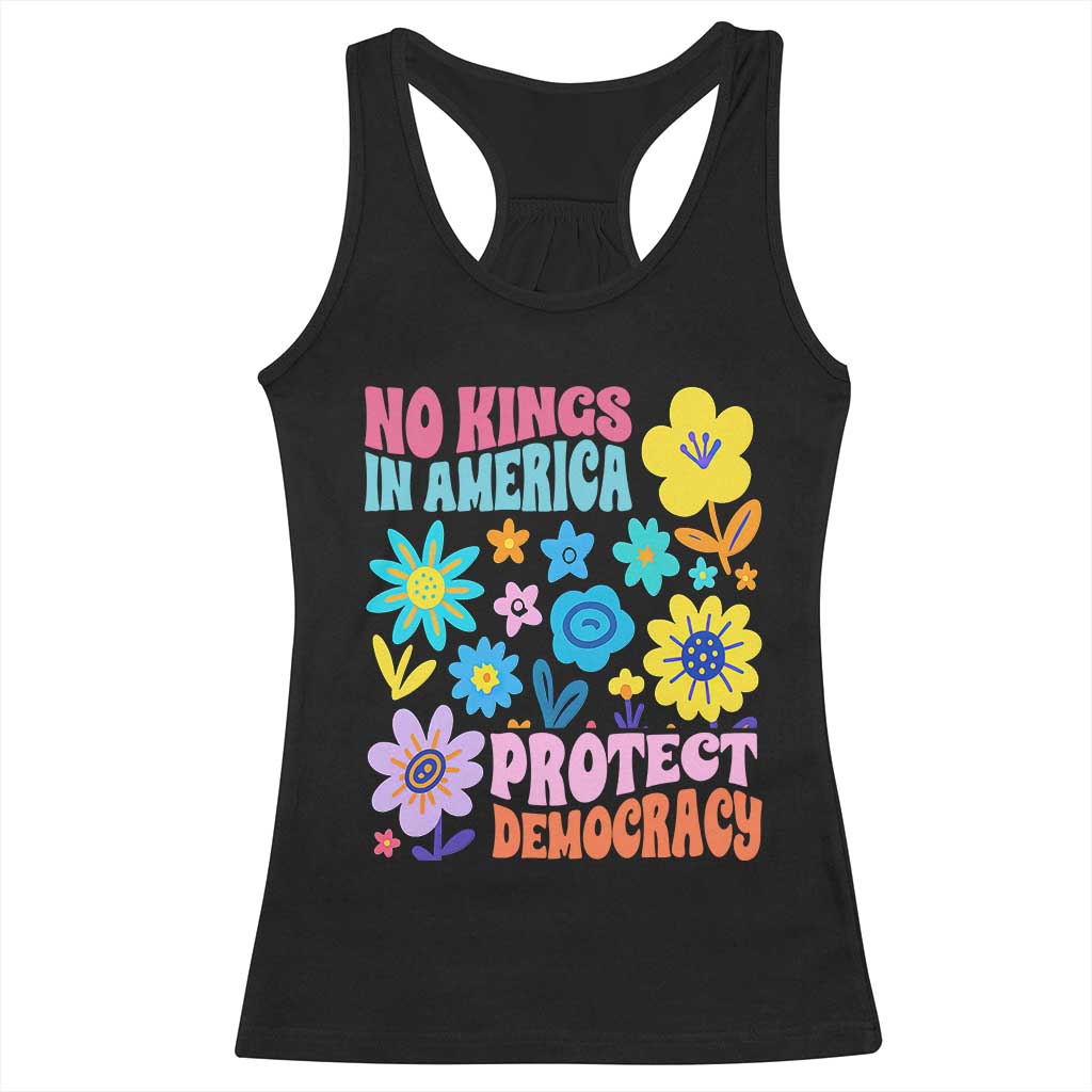 No Kings in America Protect Democracy Racerback Tank Top Colorful Flowers Patriotic Feminists TS02 Black Print Your Wear
