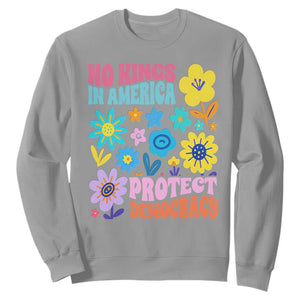 No Kings in America Protect Democracy Sweatshirt Colorful Flowers Patriotic Feminists TS02 Sport Gray Print Your Wear