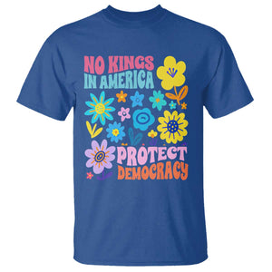 No Kings in America Protect Democracy T Shirt Colorful Flowers Patriotic Feminists TS02 Royal Blue Print Your Wear